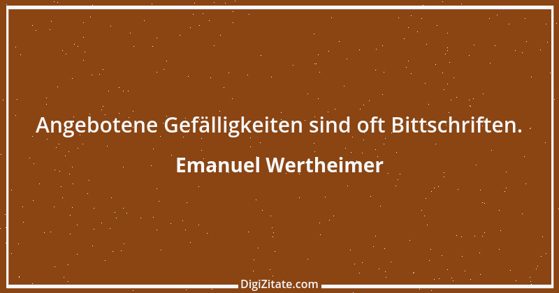 Zitat von Emanuel Wertheimer 49