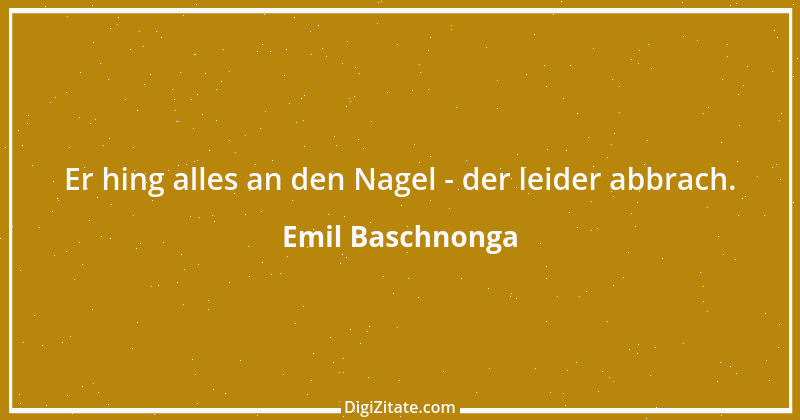 Zitat von Emil Baschnonga 370