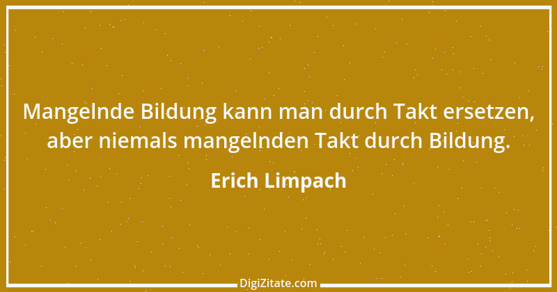 Zitat von Erich Limpach 133