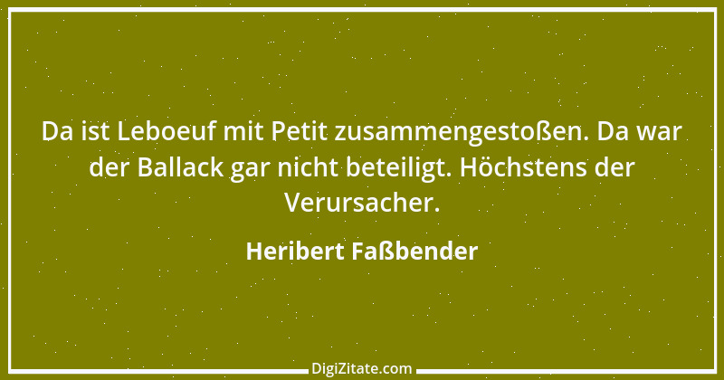 Zitat von Heribert Faßbender 22