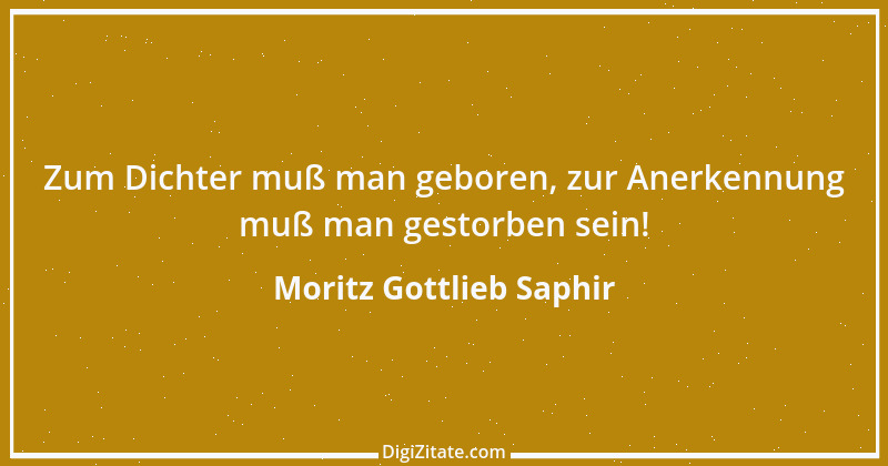 Zitat von Moritz Gottlieb Saphir 70