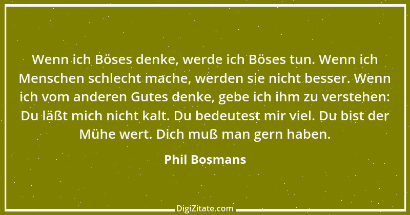 Zitat von Phil Bosmans 228