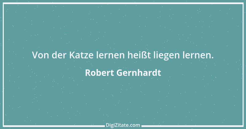 Zitat von Robert Gernhardt 12