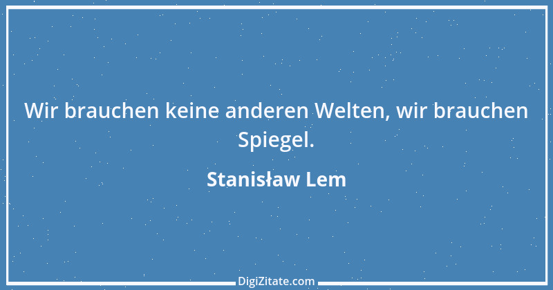 Zitat von Stanisław Lem 2