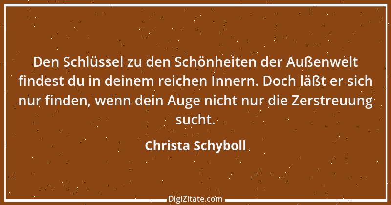 Zitat von Christa Schyboll 225