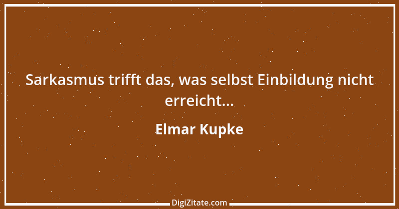 Zitat von Elmar Kupke 305