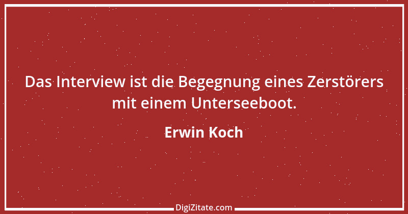 Zitat von Erwin Koch 106