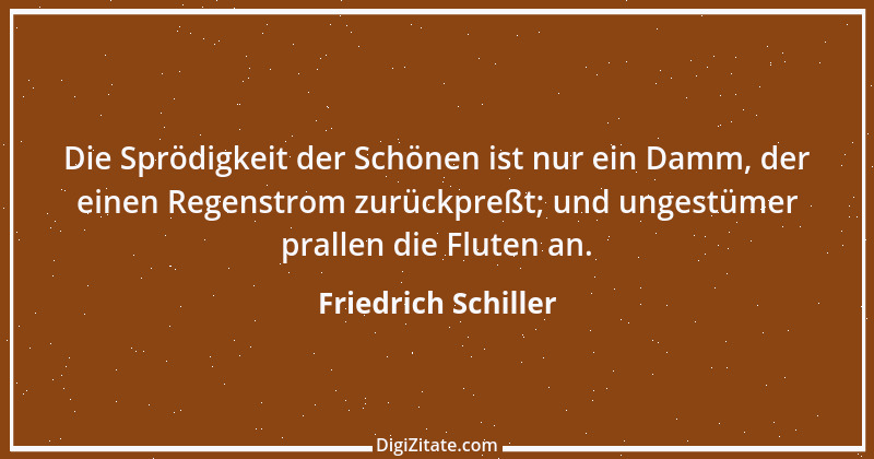 Zitat von Friedrich Schiller 492