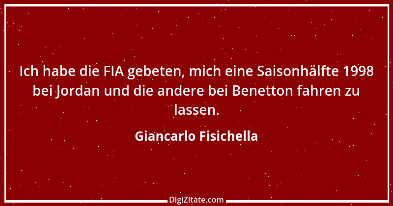 Zitat von Giancarlo Fisichella 2