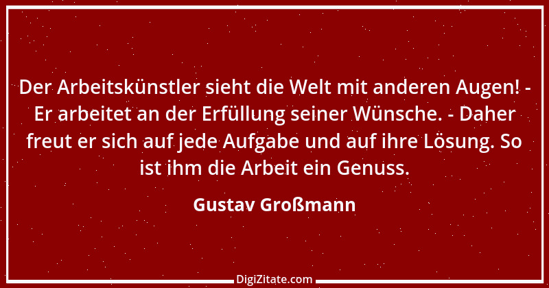 Zitat von Gustav Großmann 10