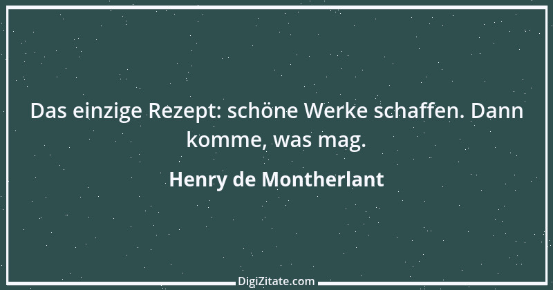 Zitat von Henry de Montherlant 28