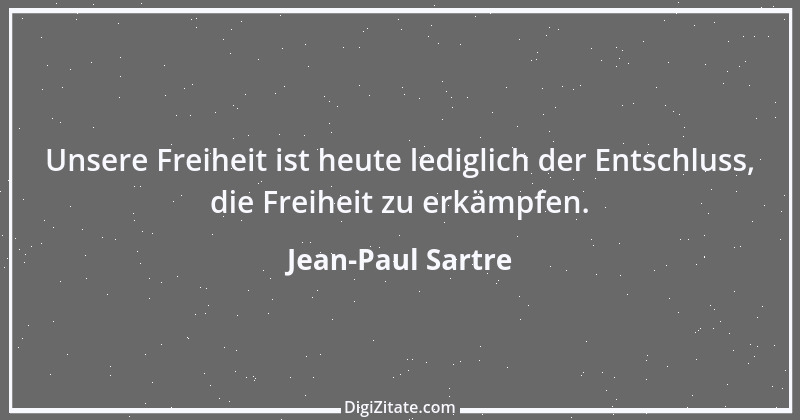 Zitat von Jean-Paul Sartre 23