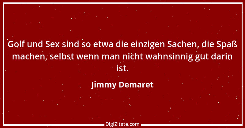 Zitat von Jimmy Demaret 1