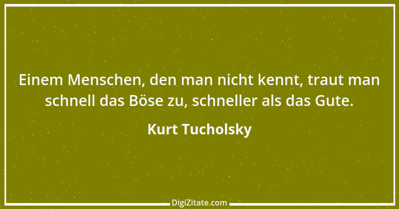 Zitat von Kurt Tucholsky 516