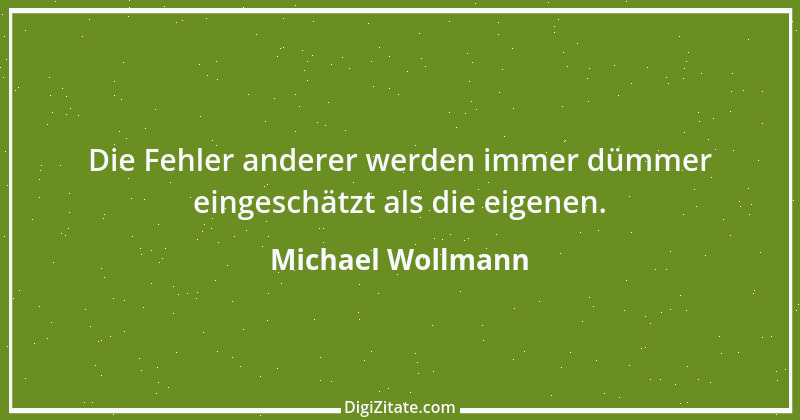 Zitat von Michael Wollmann 15