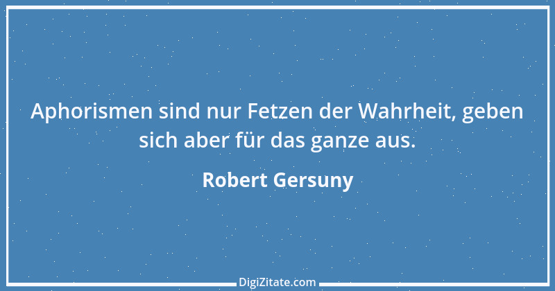 Zitat von Robert Gersuny 1