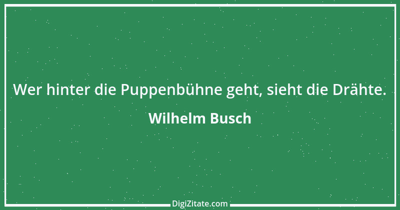 Zitat von Wilhelm Busch 527