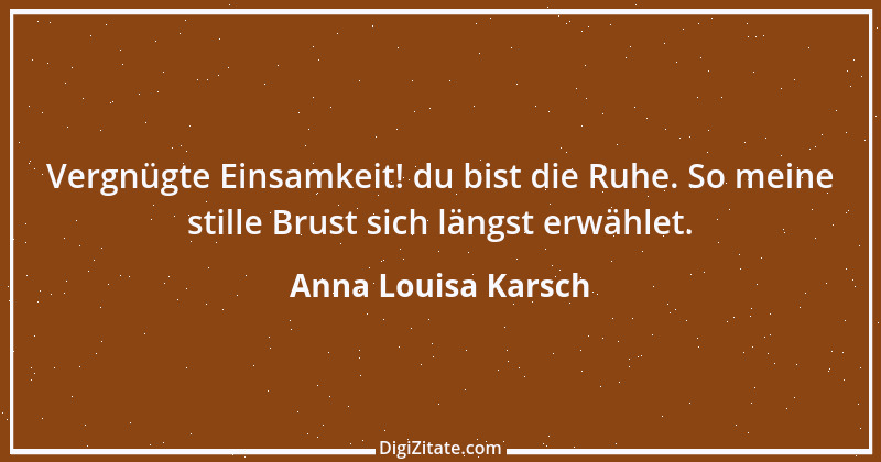 Zitat von Anna Louisa Karsch 1