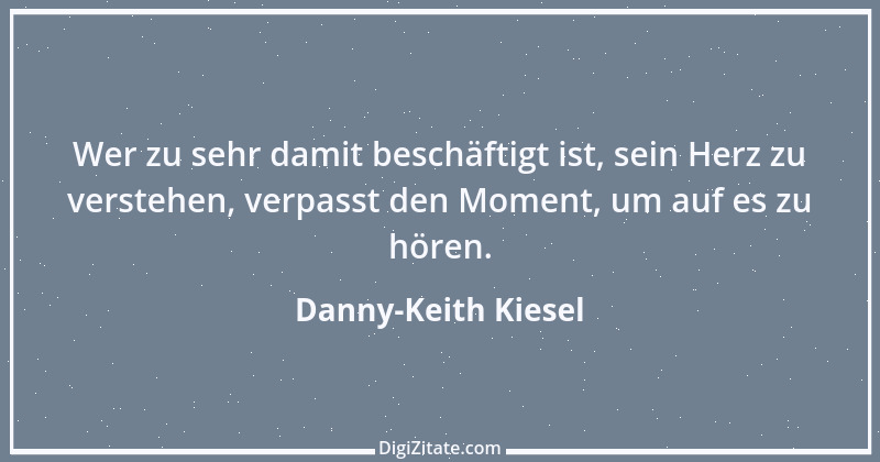 Zitat von Danny-Keith Kiesel 1