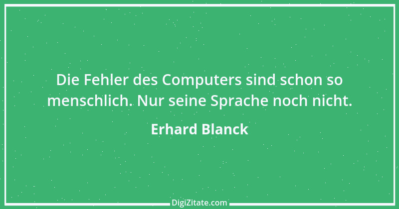 Zitat von Erhard Blanck 1306