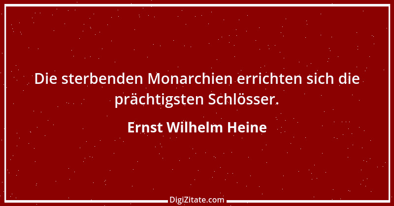 Zitat von Ernst Wilhelm Heine 23