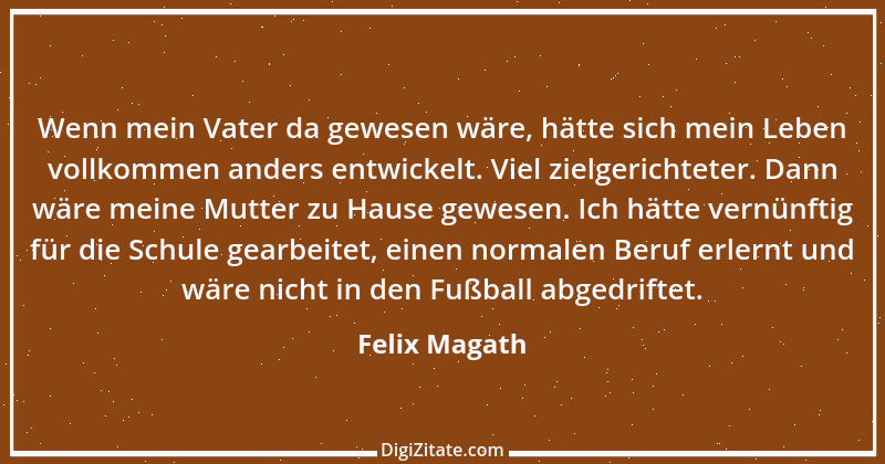 Zitat von Felix Magath 20