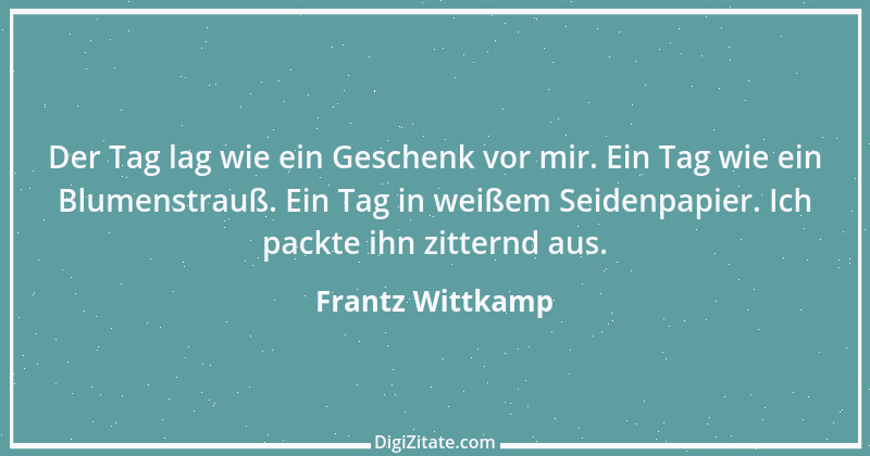 Zitat von Frantz Wittkamp 50