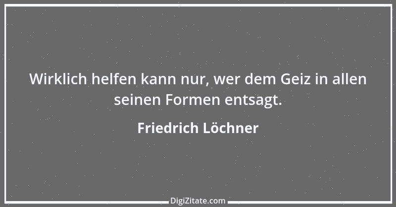 Zitat von Friedrich Löchner 303