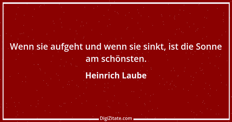 Zitat von Heinrich Laube 2