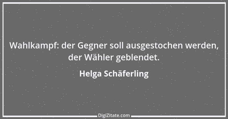 Zitat von Helga Schäferling 506