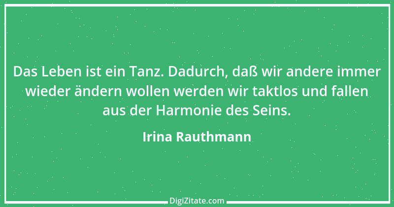 Zitat von Irina Rauthmann 278