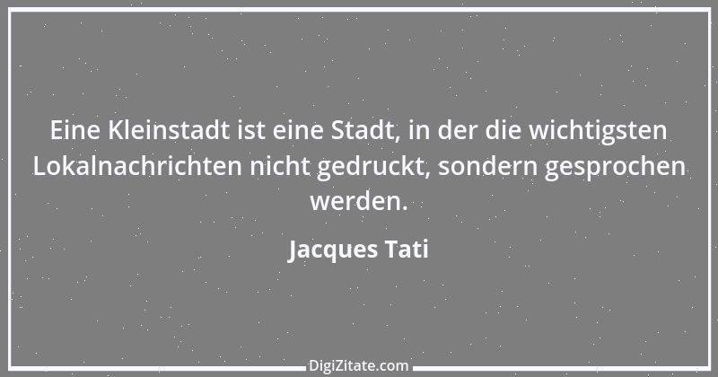 Zitat von Jacques Tati 4