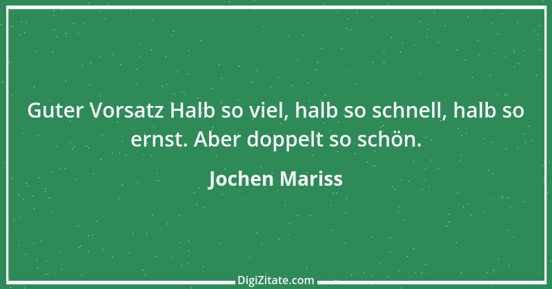 Zitat von Jochen Mariss 65