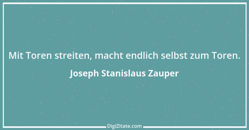 Zitat von Joseph Stanislaus Zauper 74