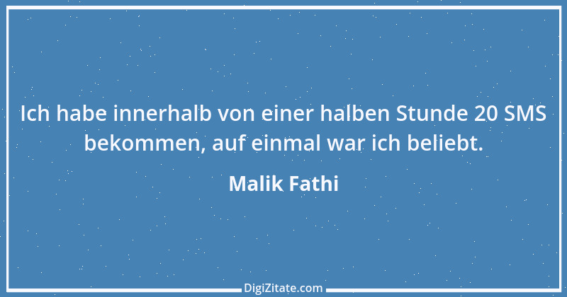 Zitat von Malik Fathi 1