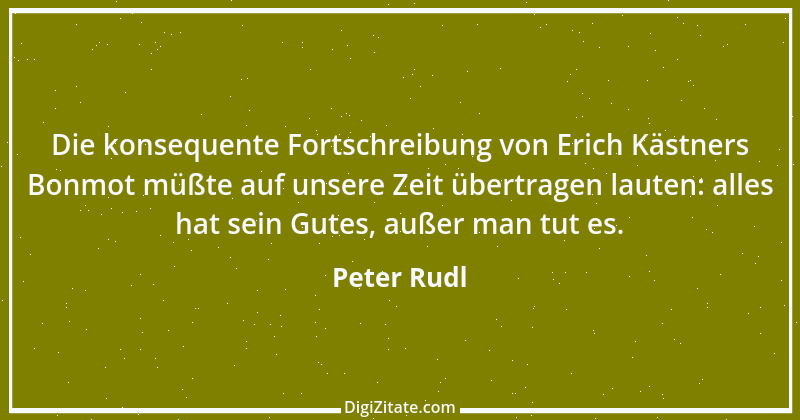 Zitat von Peter Rudl 25