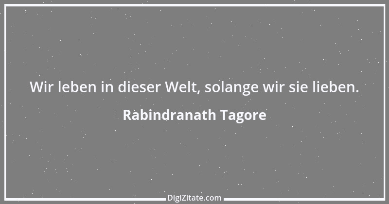 Zitat von Rabindranath Tagore 86