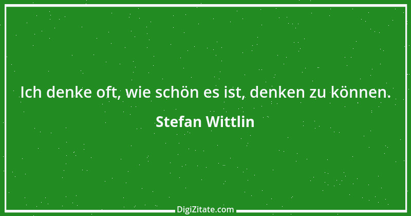 Zitat von Stefan Wittlin 460