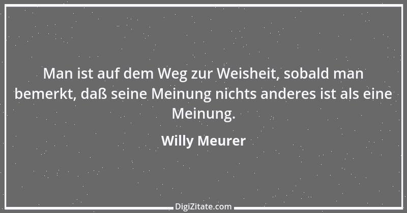 Zitat von Willy Meurer 1052