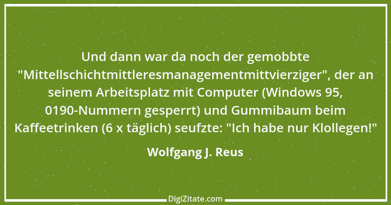 Zitat von Wolfgang J. Reus 591