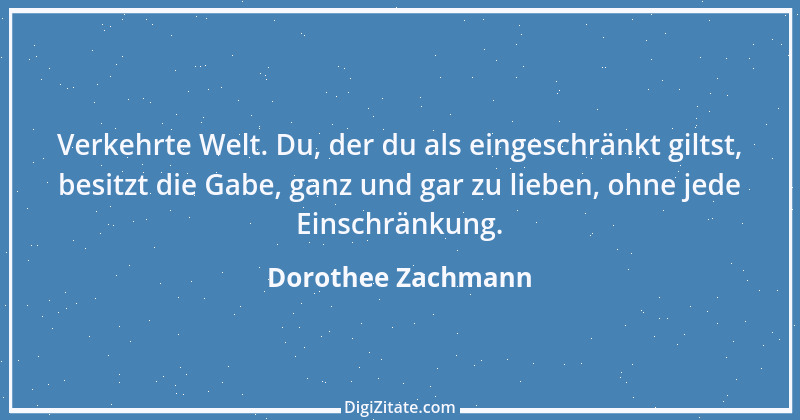 Zitat von Dorothee Zachmann 1