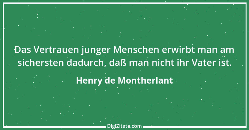 Zitat von Henry de Montherlant 29