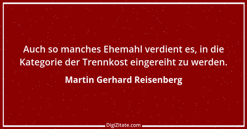 Zitat von Martin Gerhard Reisenberg 2291