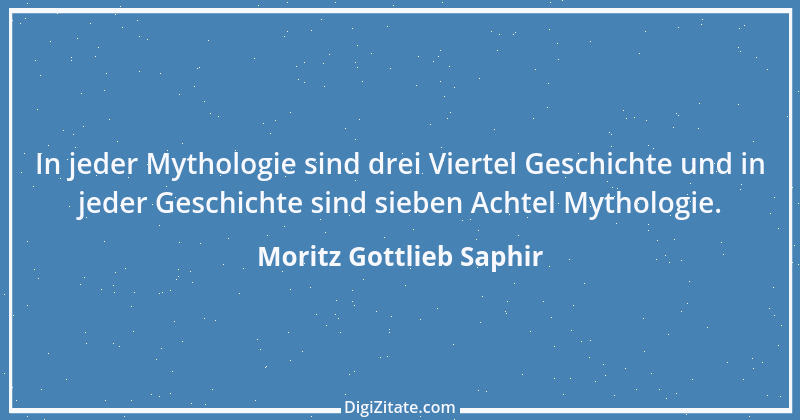 Zitat von Moritz Gottlieb Saphir 72