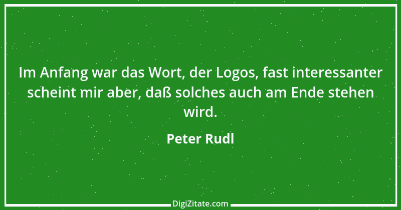 Zitat von Peter Rudl 250