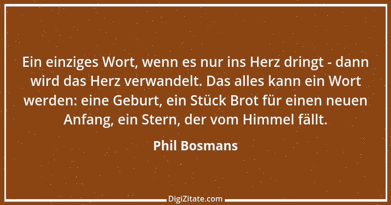 Zitat von Phil Bosmans 230