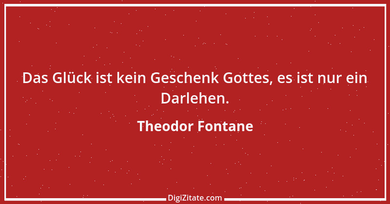 Zitat von Theodor Fontane 238