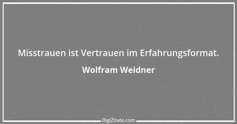 Zitat von Wolfram Weidner 134