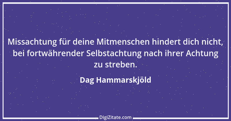 Zitat von Dag Hammarskjöld 13