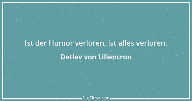 Zitat von Detlev von Liliencron 5